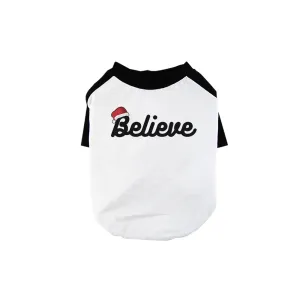 Believe Santa Hat Pet Baseball Shirt for Small Dogs